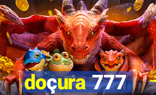 doçura 777